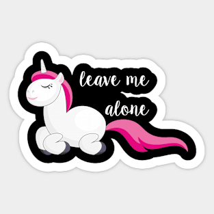 Leave Me Alone Sticker